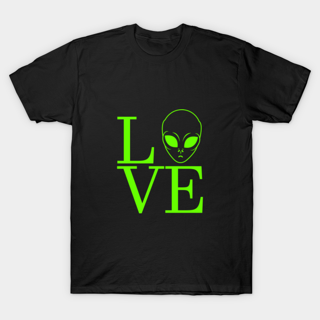 i love aliens t shirt